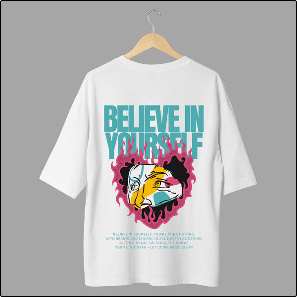 Believe in Yourself Oversized T-Shirts – Motivational & Inspiring Tees