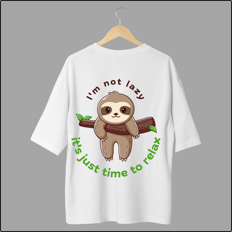I Am Not Lazy Oversized T-Shirts – Fun & Motivational Statement Tees
