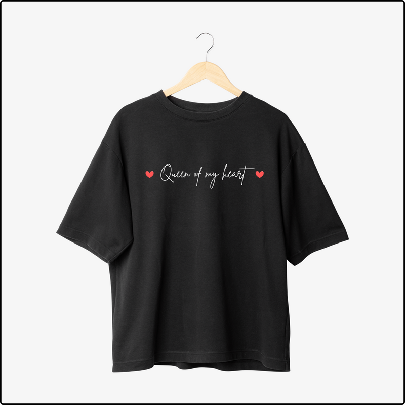 Queen of My Heart Oversized T-Shirts – Romantic & Stylish Love Tees