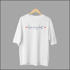 Queen of My Heart Oversized T-Shirts – Romantic & Stylish Love Tees