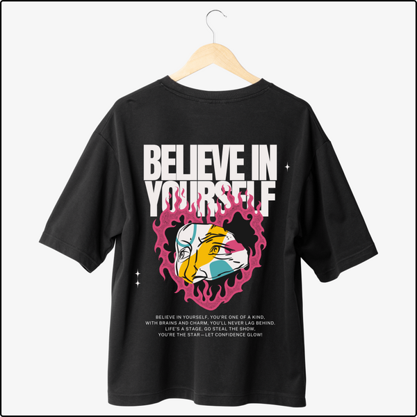 Believe in Yourself Oversized T-Shirts – Motivational & Inspiring Tees